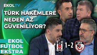 Yabancı Hakem Fenerbahçe'ye Yapılmış Jest miydi? | Ekol Futbol Ekstra'da Yorumladık