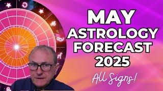 May 2025 Astrology: Horoscope Forecast for ALL 12 SIGNS!