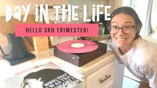 Hello 3rd Trimester // Slow DITL of a pregnant lady!