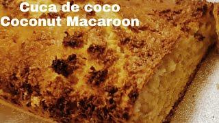 Cuca de Coco/ Portuguese Coconut Macaroon. Simple recipe to make at home.