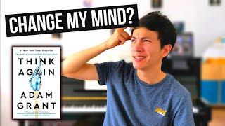 Think Again (by Adam Grant) | Top 3 Lessons | How To Change One's Mind!