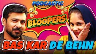 Bas Kar De Behn ft. @MoonvlogsOfficial | Podcastic Bloopers and BTS | Umar Saleem Unscripted