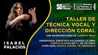 ISABEL PALACIOS | TALLER DE TÉCNICA VOCAL Y DIRECCIÓN CORAL | SCHOLA JUVENIL DE VENEZUELA