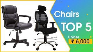 Top 5 Best Chair Under 6,000 || Best 5 Chair Under 6k || In India