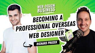 Becoming a Professional Overseas Web Designer with Richard Pruzek