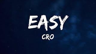 CRO - Easy (Lyrics)