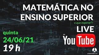 Matemática no Ensino Superior, o que esperar?!