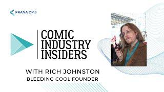 Comic Industry Insiders - Rich Johnston