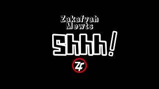 Zakafyah - Shhh! [Audio] #Shhh (𝘱𝘳𝘰𝘥.𝘚𝘱𝘦𝘦𝘥𝘺 𝘈𝘤𝘦)