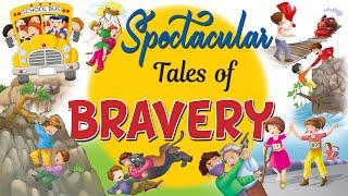 Spectacular Bravery Tales  - Short Stories for Kids in English | English Stories For Kids