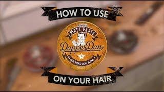 Dapper Dan | Matt Paste | How To Style Tutorial