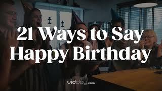 21 Ways to Say Happy Birthday | Best Birthday Wishes