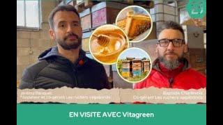 En visite avec VITAGREEN chez LES RUCHERS VAGABONDS