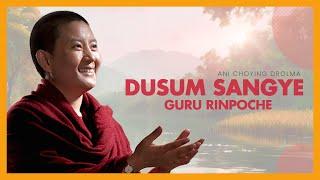 Ani Choying Drolma - Dusum Sangye (Guru Rinpoche)