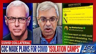 Bombshell: CDC Planned COVID Isolation Camps • Dr. Jay Bhattacharya & Vanessa Dylyn – Ask Dr. Drew