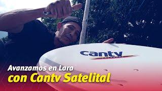 Avanzamos en Lara con Cantv Satelital