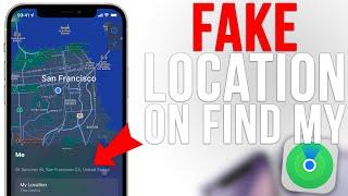 How to Fake/Spoof Location on Find My [2023]