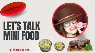 Let's Talk Mini Food, Live with Chef Gina