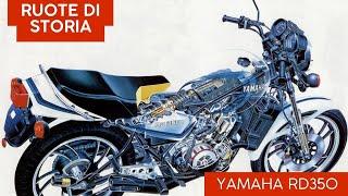 Yamaha RD 350. Storia, evoluzione e tecnica della due tempi che ha fatto storia! 