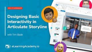 Designing Basic Interactivity in Articulate Storyline | How-To Workshop