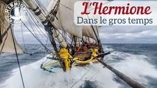 L'Hermione, dans le gros temps