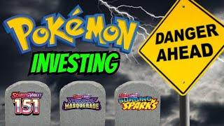 Pokemon Investing DANGER AHEAD! BE CAREFUL!