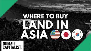 Four Countries for Owning Land in Asia