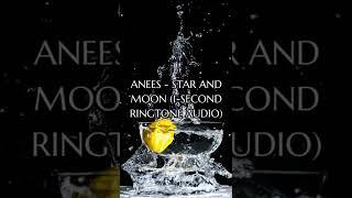 Anees - Sun and Moon (1-Second Ringtone Audio) (416) (V1.6.1)