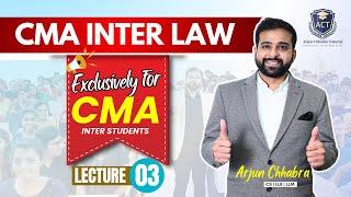 LEC 3 | CMA INTER LAW CLASSES | NEW LIVE BATCH CMA INTER | JUNE / DEC 25 | ARJUN CHHABRA TUTORIAL