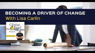 Becoming A Driver Of Change With Lisa Carlin