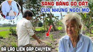 Khiếp Thật - Bà Lão Định Sang Bằng Gò Đất (Có Mộ) Liền Gặp Chuyện Nầy