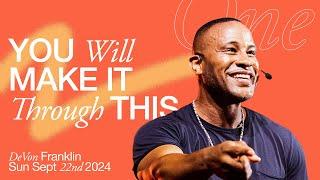 You Will Make it Through This - DeVon Franklin