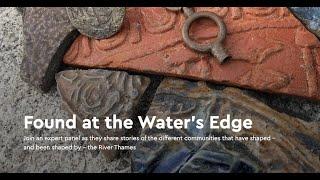 Found at the Water's Edge - Panel Discussion on Mudlarking, History, Heritage, Archive, Storytelling