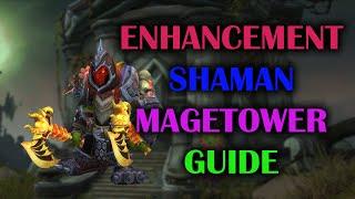 Enhancement Shaman | Mage Tower | Guide | Dragonflight Season 3 (10.2.6)