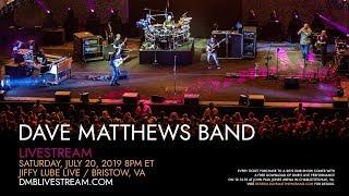 Dave Matthews Band - Live from Jiffy Lube Live 7/20/2019