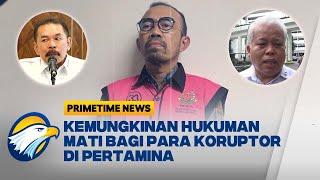 Korupsi BBM di Pertamina, Jaksa Agung Membuka Kemungkinan Hukuman Mati - [Primetime News]