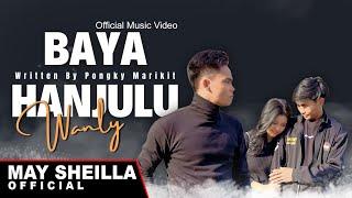 Wanly - Baya Hanjulu - Lagu Dayak Terbaru 2024 (Official Music Video)