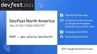 DevFest North America Nov 19-20, 2021 | Google Developer Groups