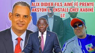 Alix Didier Fils-Aimé enstale chèf kabinè li, Axène Joseph, nou wè direksyon pouvwa a ap pran ?