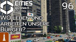 WO leben und arbeiten unsere Bürger?  Let's Play Cities: Skylines 2 Beach Properties 96 | deutsch