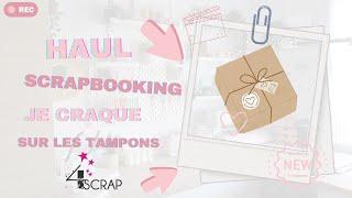 [ HAUL 4ENSCRAP ] JE CRAQUE SUR LES TAMPONS #scrapbooking #haul #4enscrap @4enSCRAPfr