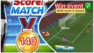 Score Match ! SUPER 140 GOLD MEDALS WITH LEVEL 3 ATTACK  ️ ( 5-3-2 formation - EVENT )