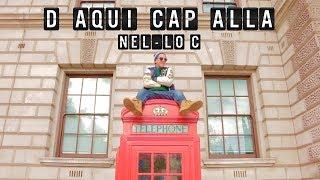 NEL·LO C - D'aquí cap allà (Videoclip Oficial)