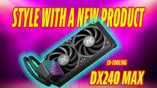 ID-COOLING DX240 Max AIO CPU Cooler Review