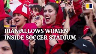 Iran allows women inside stadium to watch men’s league football match after easing 40-year-old ban