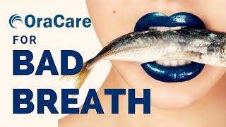 OraCare for Bad Breath