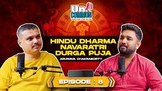 Pooja Karo, Celebration Nahi - Arunava Chakraborty on Santan Dharma | Uncommon Podcast