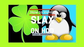 How to install Slax Linux (Dual Boot) on HDD from Windows