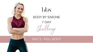 Body By Simone - 7 Day Challenge - DAY 5