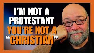 Protestantism: The Protest the Church Doesn’t Want You to Understand”